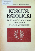 Kościół katolicki w prawodawstwie księstwa warszawskiego