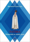 Fatima  Przesłanie na nasze czasy