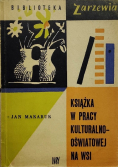 Książka w pracy kulturalno - oświatowej na wsi