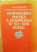 Gospodarka polska a europejska w XVI - XVII wieku