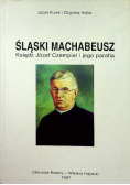 Śląski Machabeusz Ksiądz Józef Czempiel i jego parafia