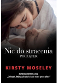 Nic do stracenia Początek