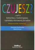 Czujesz czyli o komunikacji marketingowej i sprzedaży skierowanej do kobiet