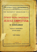 Żywot Pana Naszego Jezusa Chrystusa Tom II 1933 r.