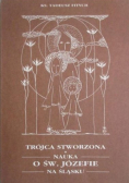 Trójca stworzona Nauko o św Józefie na Śląsku