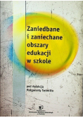 Zaniedbane i zaniechane obszary edukacji w szkole