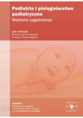 Pediatria i pielęgniarstwo pediatryczne wybrane zagadnienia