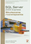 SQL Server 2005 Express Skuteczne rozwiązania