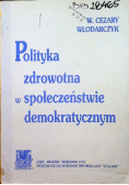 Polityka zdrowotna w społeczeństwie demokratycznym