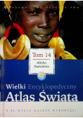 Wielki Encyklopedyczny Atlas Świata Tom 14 Afryka Zachodnia