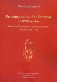 Prowincjonalna elita litewska w XVIII wieku