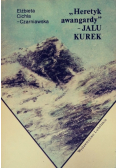 Heretyk awangardy Jalu Kurek