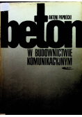 Beton w budownictwie komunikacyjnym