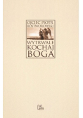 Wytrwale kochaj Boga