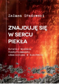 Znajduję się w sercu piekła
