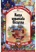 Historia dla najmłodszych Tom 1 Nasza wspaniała