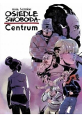 Osiedle Swoboda. Centrum