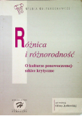 Różnica i różnorodność O kulturze ponowoczesnej  szkice krytyczne