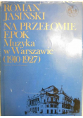 Na przełomie epok: muzyka w Warszawie (1910-1927)