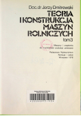 Teoria i konstrukcja maszyn rolniczych Tom III