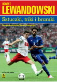 Robert Lewandowski Sztuczki triki bramki