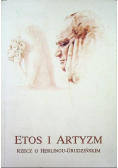 Etos i Artyzm rzecz o Herlingu Grudzińskim