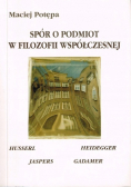 Spór o podmiot w filozofii współczesnej