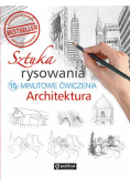 Sztuka rysowania Architektura 15-minutowe ćwiczenia