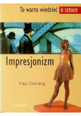 Impresjonizm To warto wiedzieć o sztuce