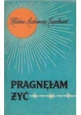 Pragnęłam żyć