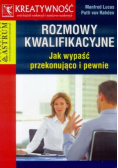 Rozmowy kwalifikacyjne. Jak wypaść przekonująco...