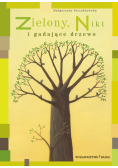 Zielony, Nikt i gadające drzewo