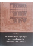 O architekturze i plastyce dawnego Poznania do końca epoki baroku