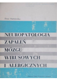 Neuropatologia zapaleń mózgu wirusowych i alergicznych