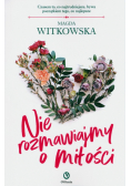Nie rozmawiajmy o miłości