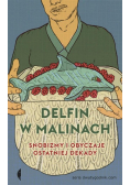 Delfin w malinach Snobizmy i obyczaje ostatniej dekady