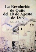 La revolucion de quito del 10 de agosto de 1809