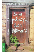 Zupa z pokrzyw duch i tajemnica