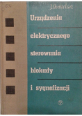 Urządzenia elektrycznego sterowania blokady i sygnalizacji