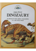 Jak żyły dinozaury 65 milionów lat temu zginęły z naszej planety