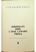 Sprzedany dom i inne utwory prozą