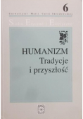Humanizm Tradycje i przyszłość
