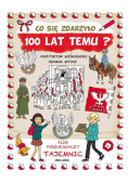 Co się zdarzyło 100 lat temu?
