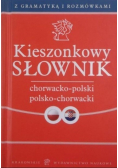 Kieszonkowy słownik chorwacko - polski polsko - chorwacki
