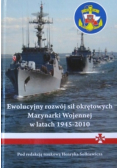 Ewolucyjny rozwój sił okrętowych Marynarki Wojennej w latach 1945 2010