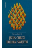 Jezus chrzci Duchem Świętym