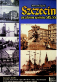 Szczecin przełomu wieków XIX/XX