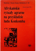 Afrykańskie rytuały agrarne na przykładzie ludu Konkomba