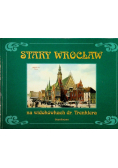 Stary Wrocław na widokówkach dr. Trenklera