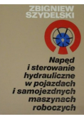Napęd i sterowanie hydrauliczne w pojazdach i samojezdnych maszynach roboczycgh